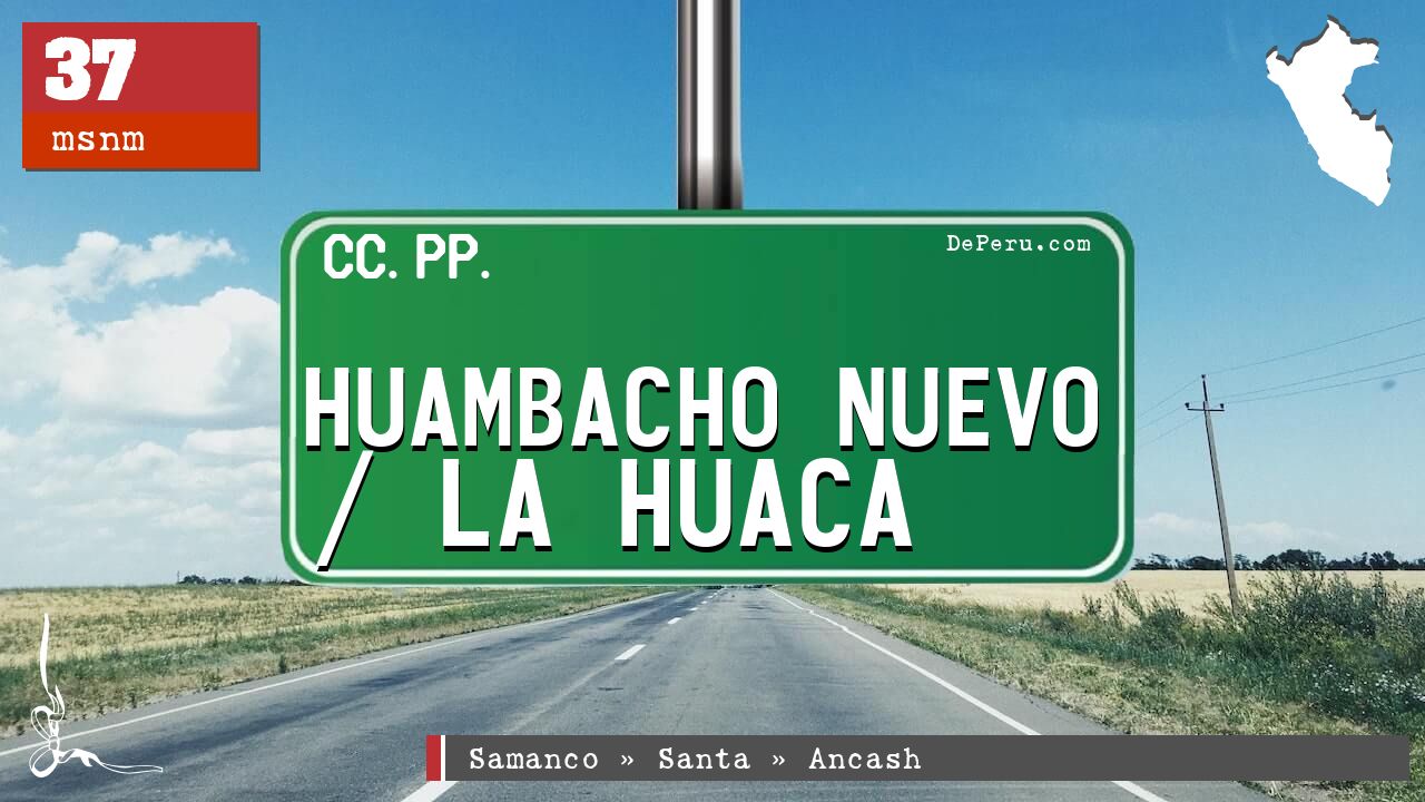 Huambacho Nuevo / La Huaca