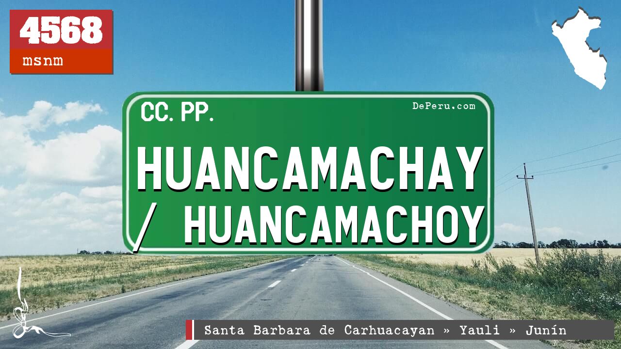 Huancamachay / Huancamachoy