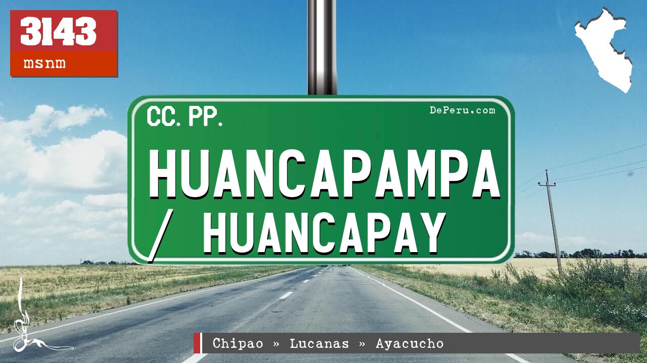 Huancapampa / Huancapay