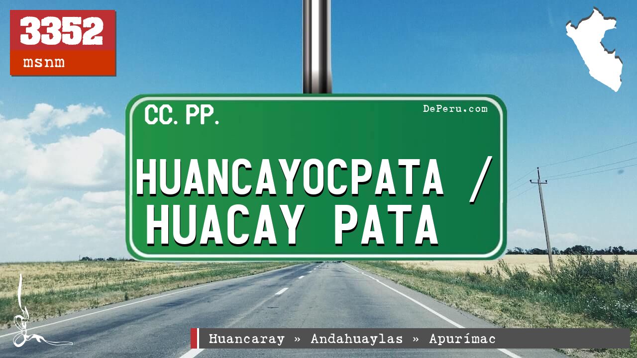 Huancayocpata / Huacay Pata
