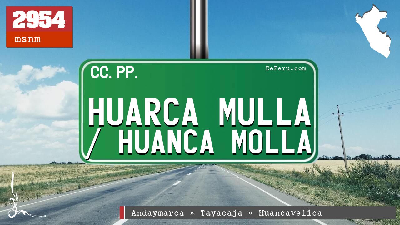 Huarca Mulla / Huanca Molla