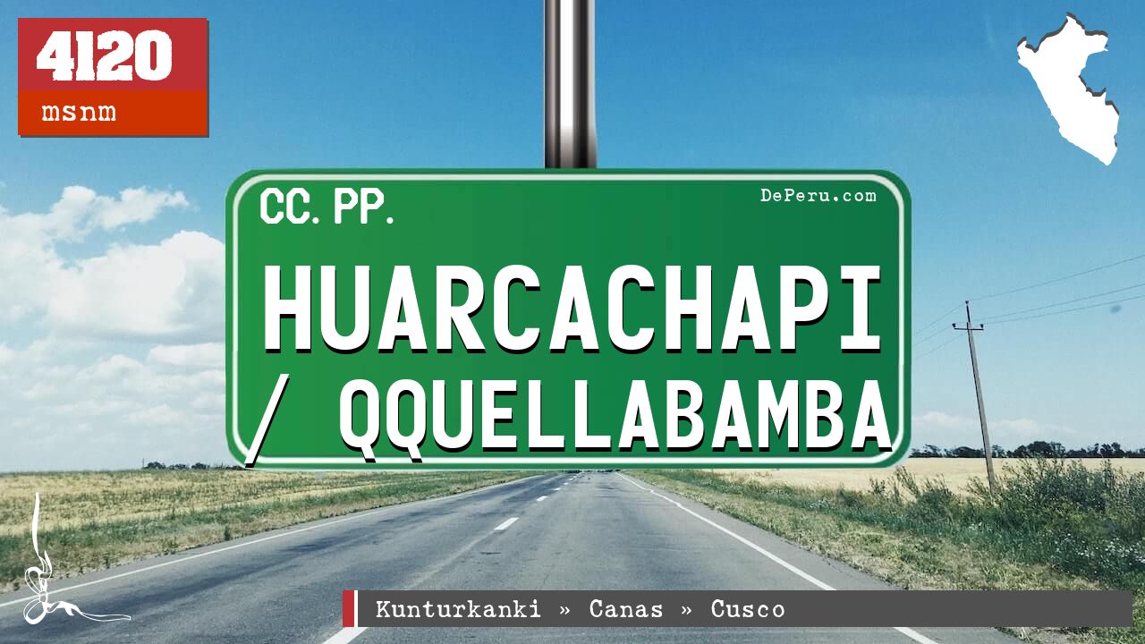 Huarcachapi / Qquellabamba