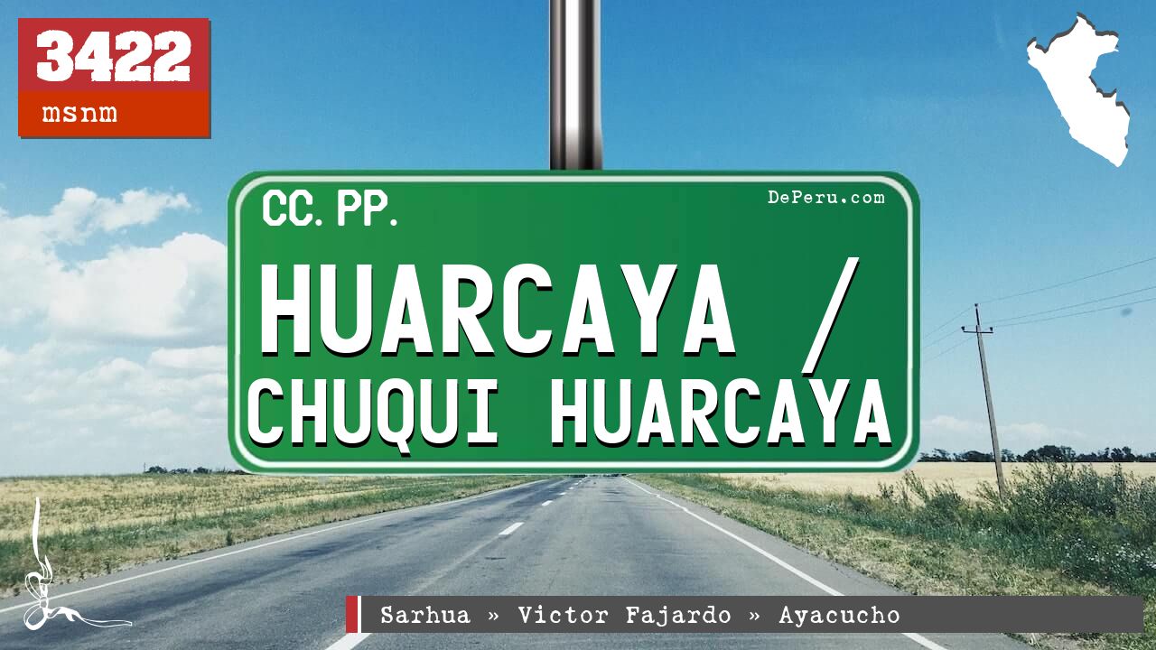 Huarcaya / Chuqui Huarcaya
