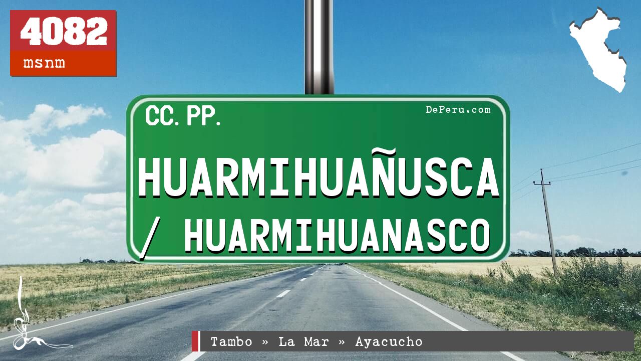 Huarmihuausca / Huarmihuanasco