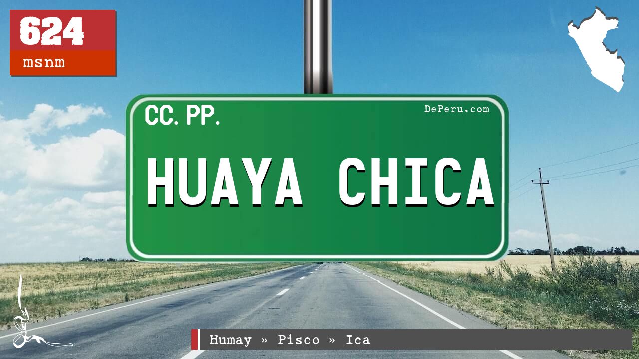 HUAYA CHICA