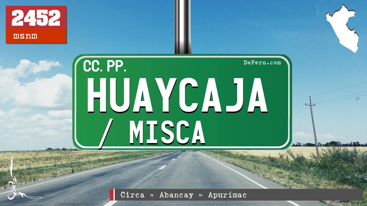 Huaycaja / Misca