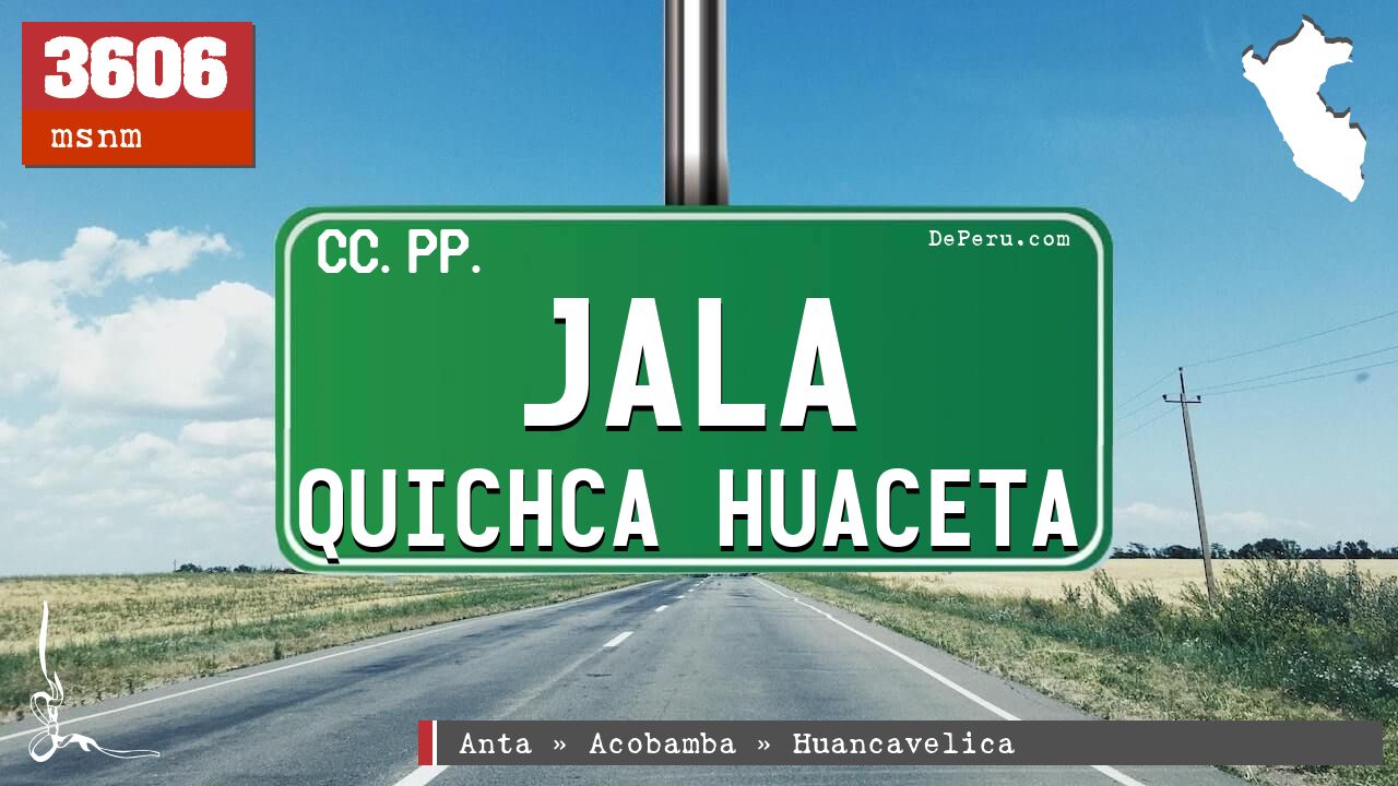 Jala Quichca Huaceta