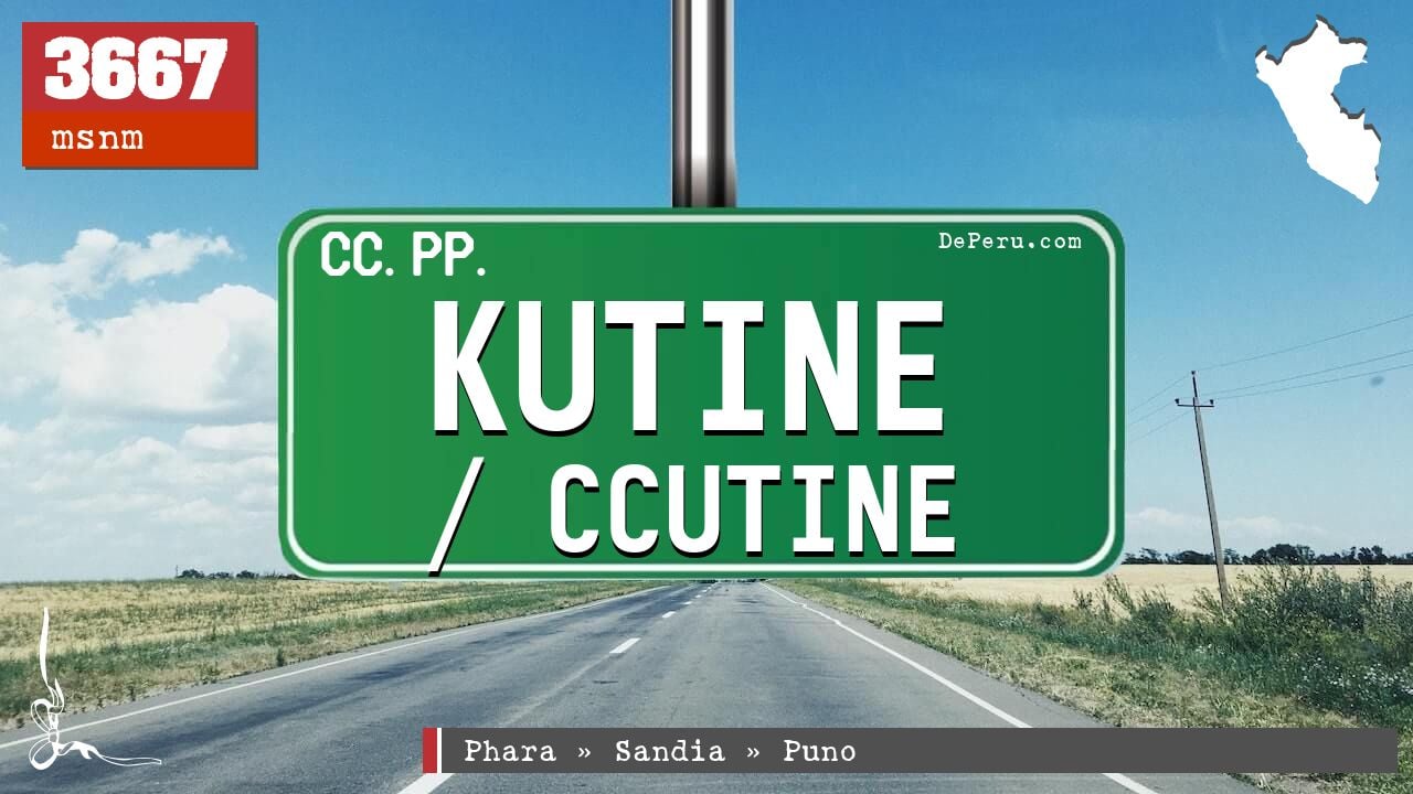 Kutine / Ccutine