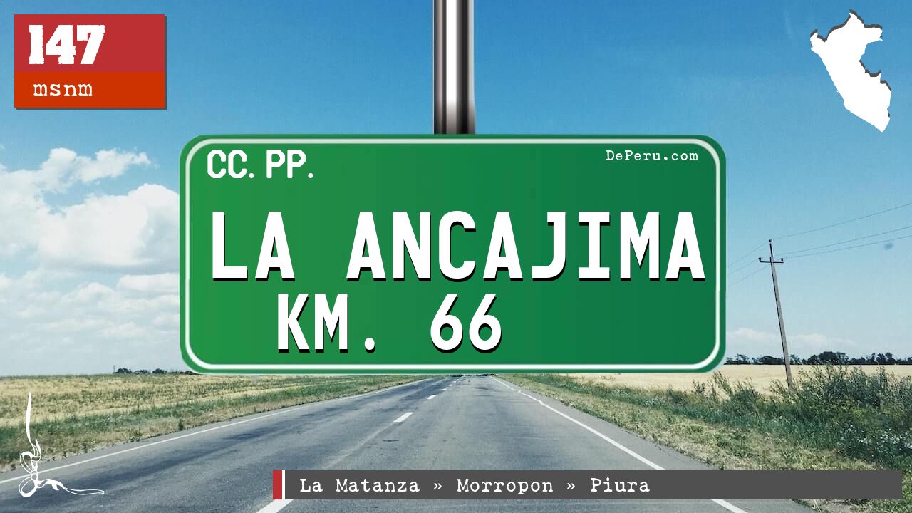 La Ancajima Km. 66