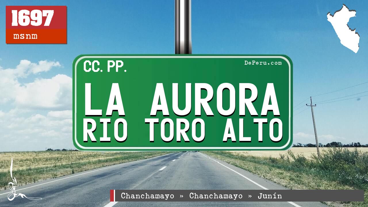 La Aurora Rio Toro Alto