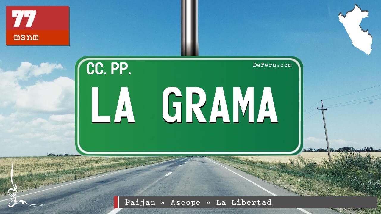 LA GRAMA