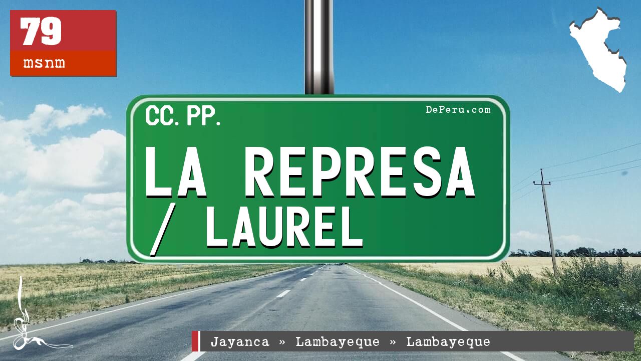 La Represa / Laurel