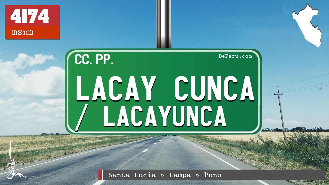 Lacay Cunca / Lacayunca
