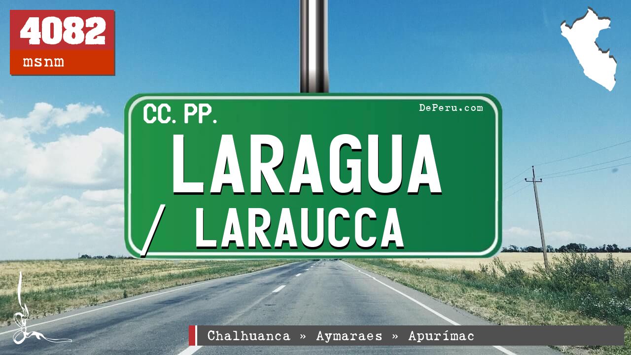 Laragua / Laraucca