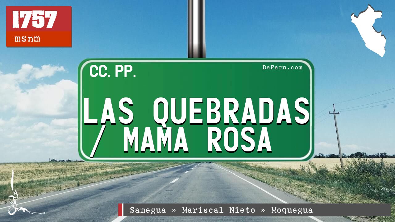 Las Quebradas / Mama Rosa