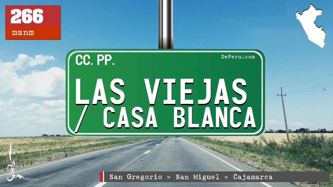 Las Viejas / Casa Blanca