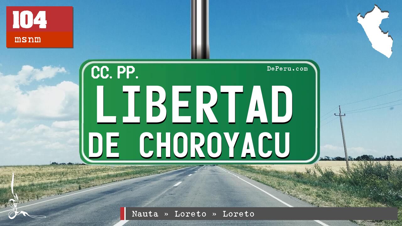 Libertad de Choroyacu