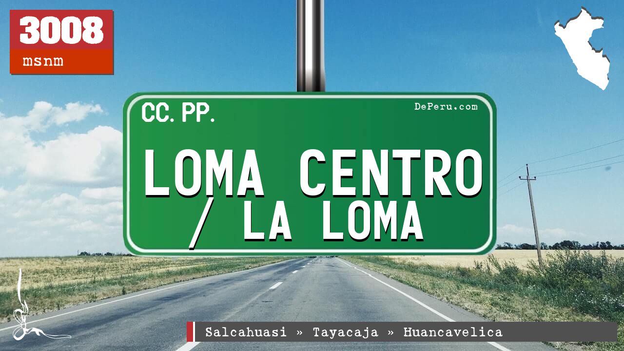 Loma Centro / La Loma