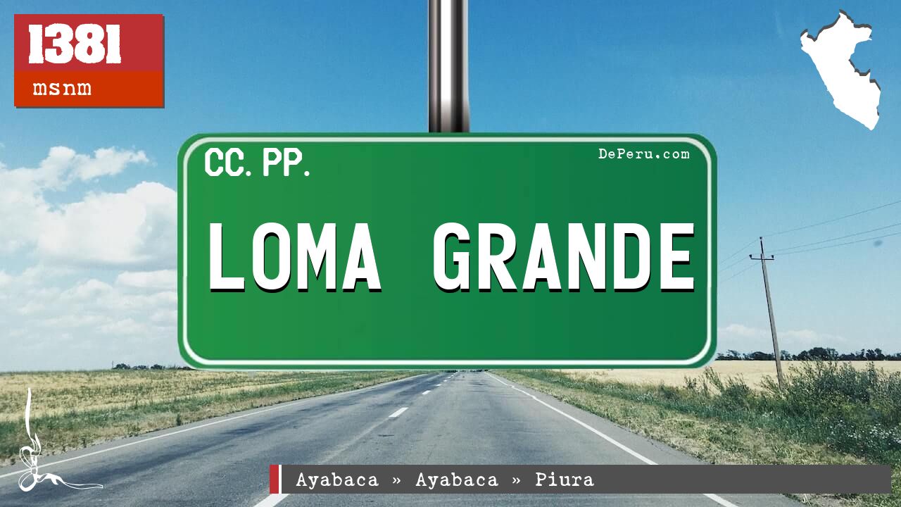 LOMA GRANDE