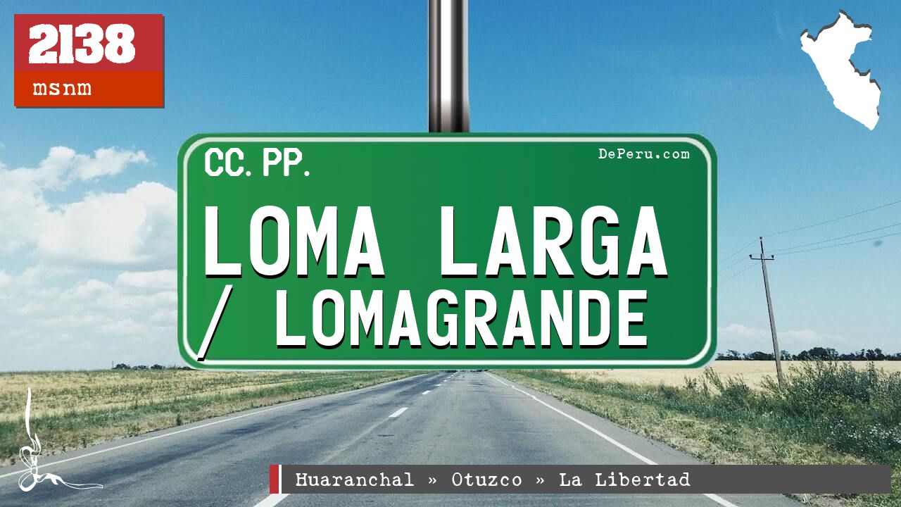 Loma Larga / Lomagrande
