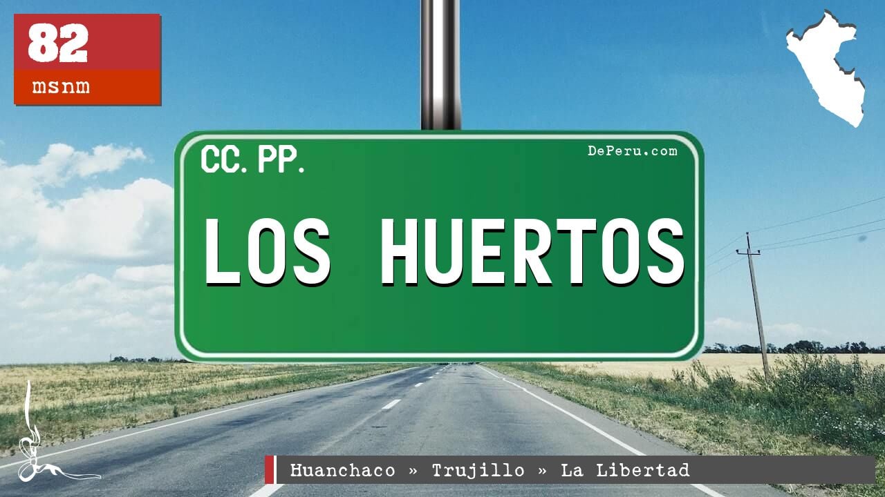 LOS HUERTOS