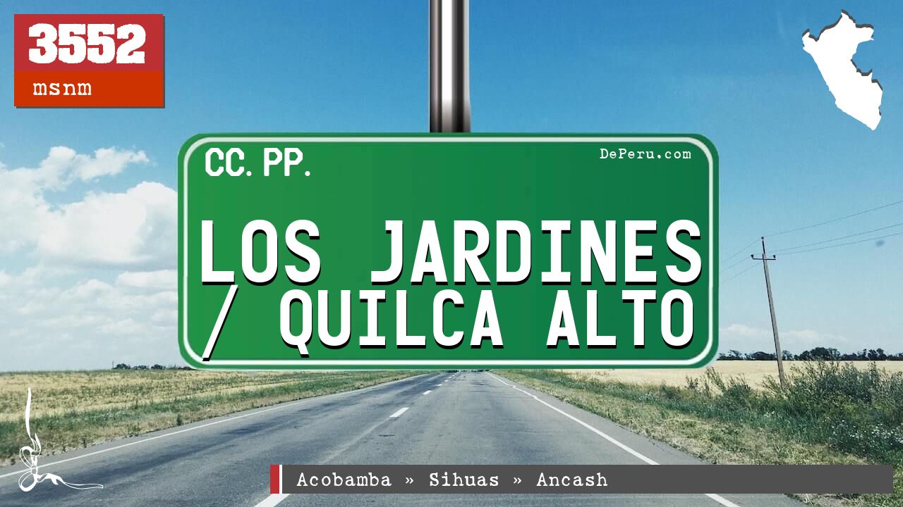 Los Jardines / Quilca Alto