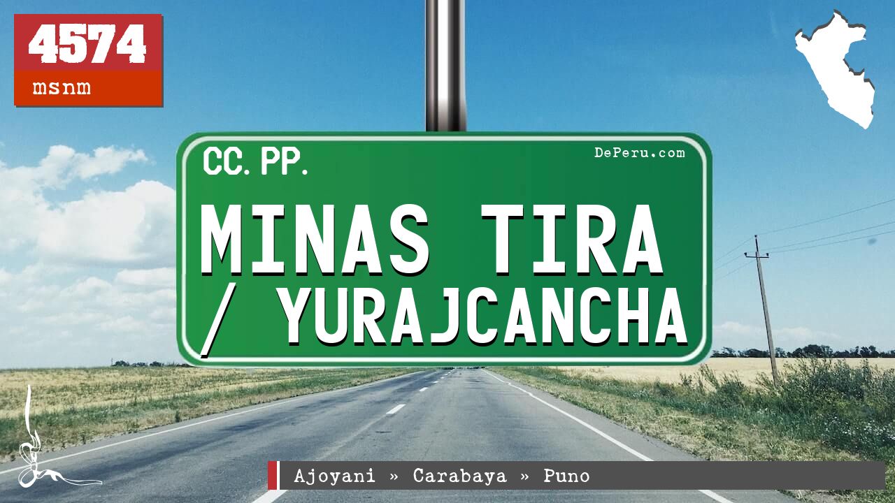 Minas Tira / Yurajcancha