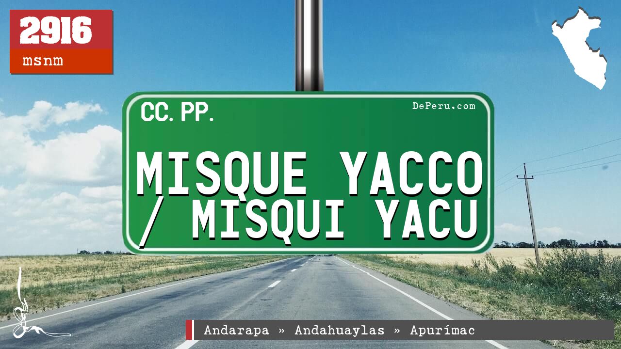 Misque Yacco / Misqui Yacu