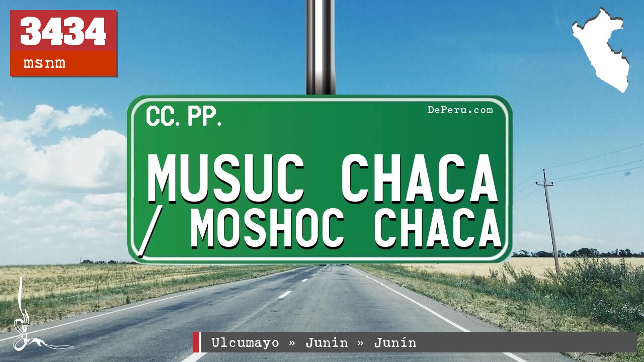 Musuc Chaca / Moshoc Chaca