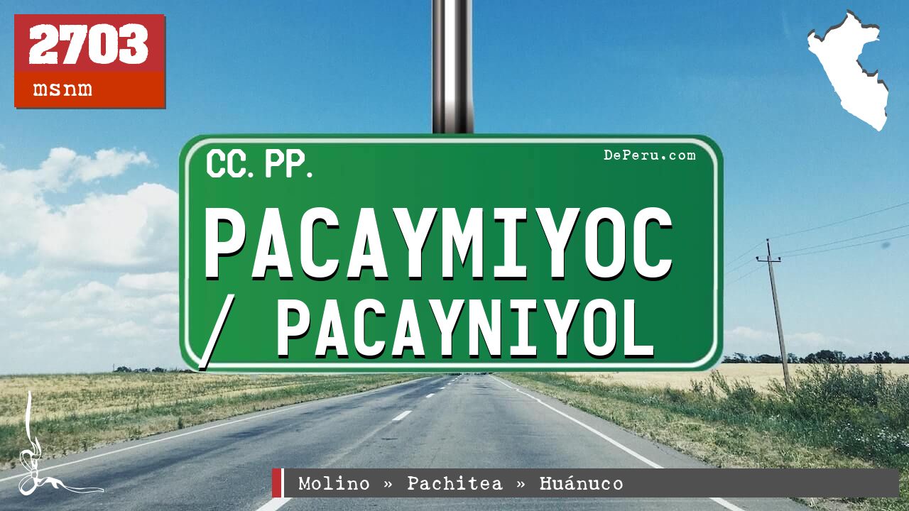 Pacaymiyoc / Pacayniyol