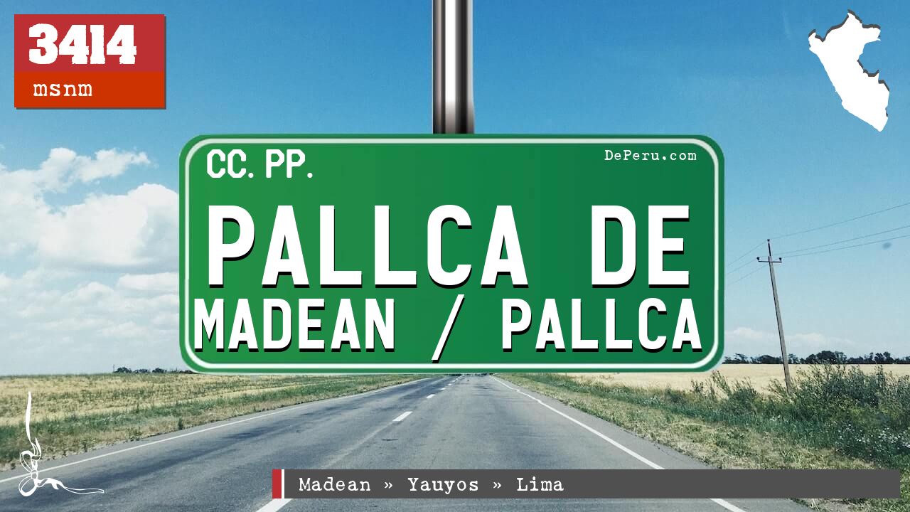 Pallca de Madean / Pallca