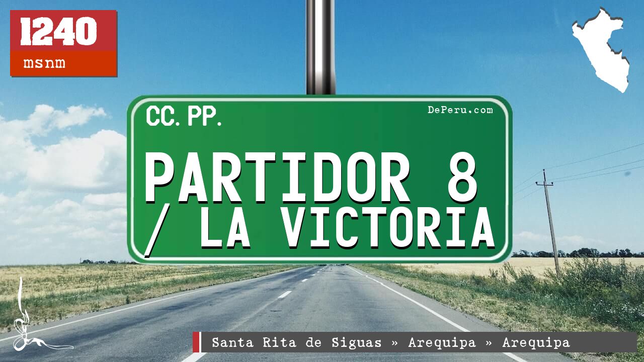 Partidor 8 / La Victoria