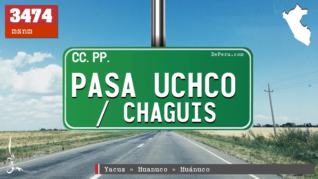 Pasa Uchco / Chaguis