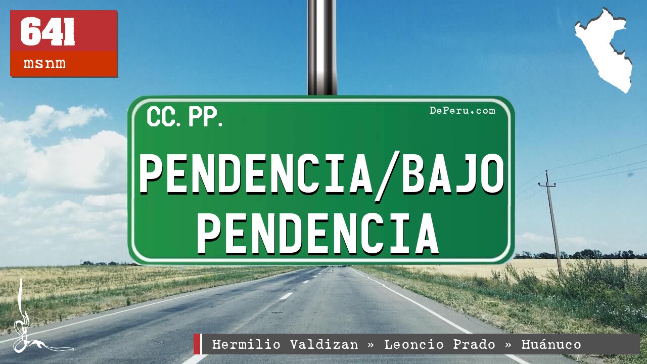 PENDENCIA/BAJO