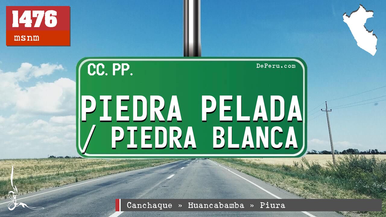 Piedra Pelada / Piedra Blanca