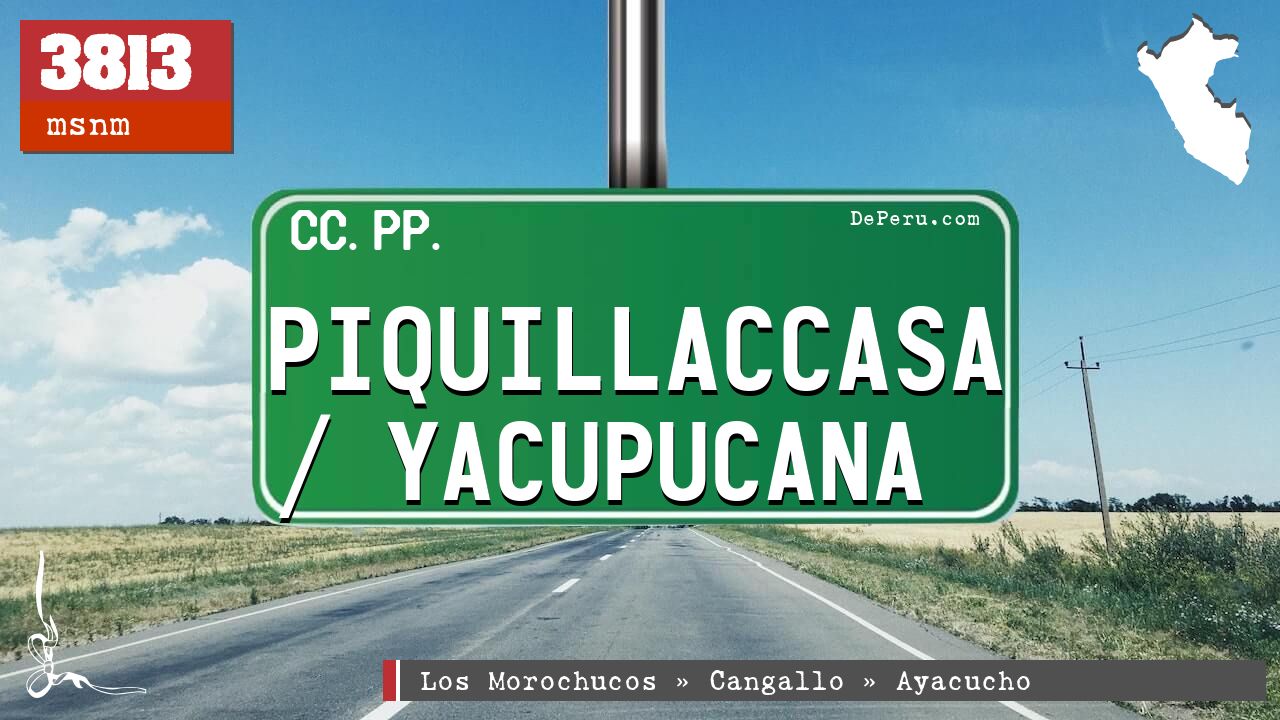 Piquillaccasa / Yacupucana