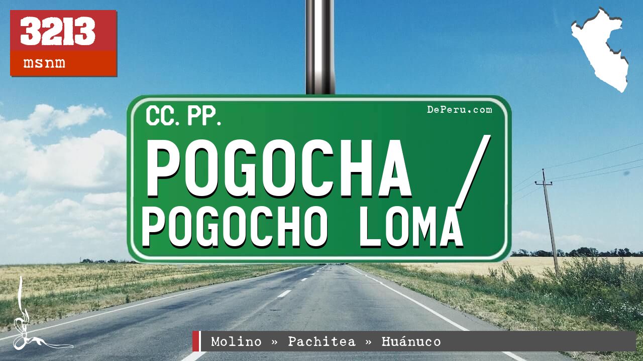 Pogocha / Pogocho Loma