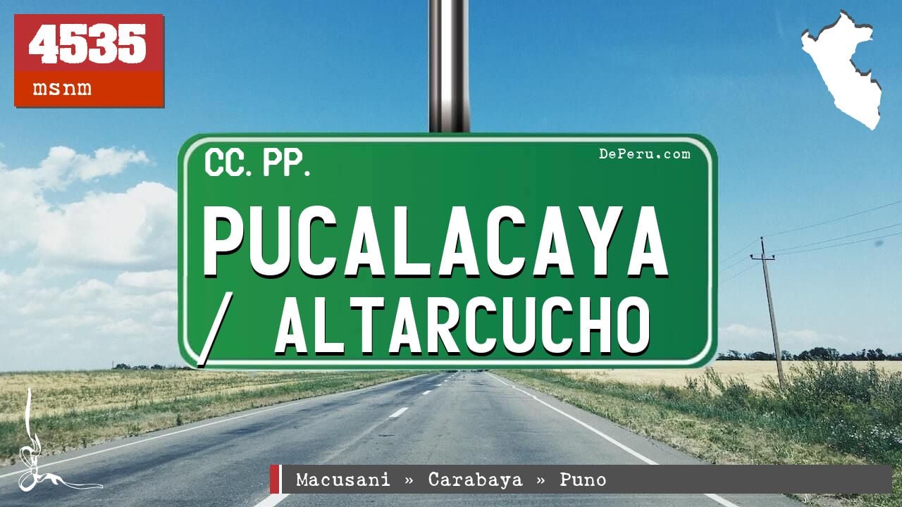 Pucalacaya / Altarcucho