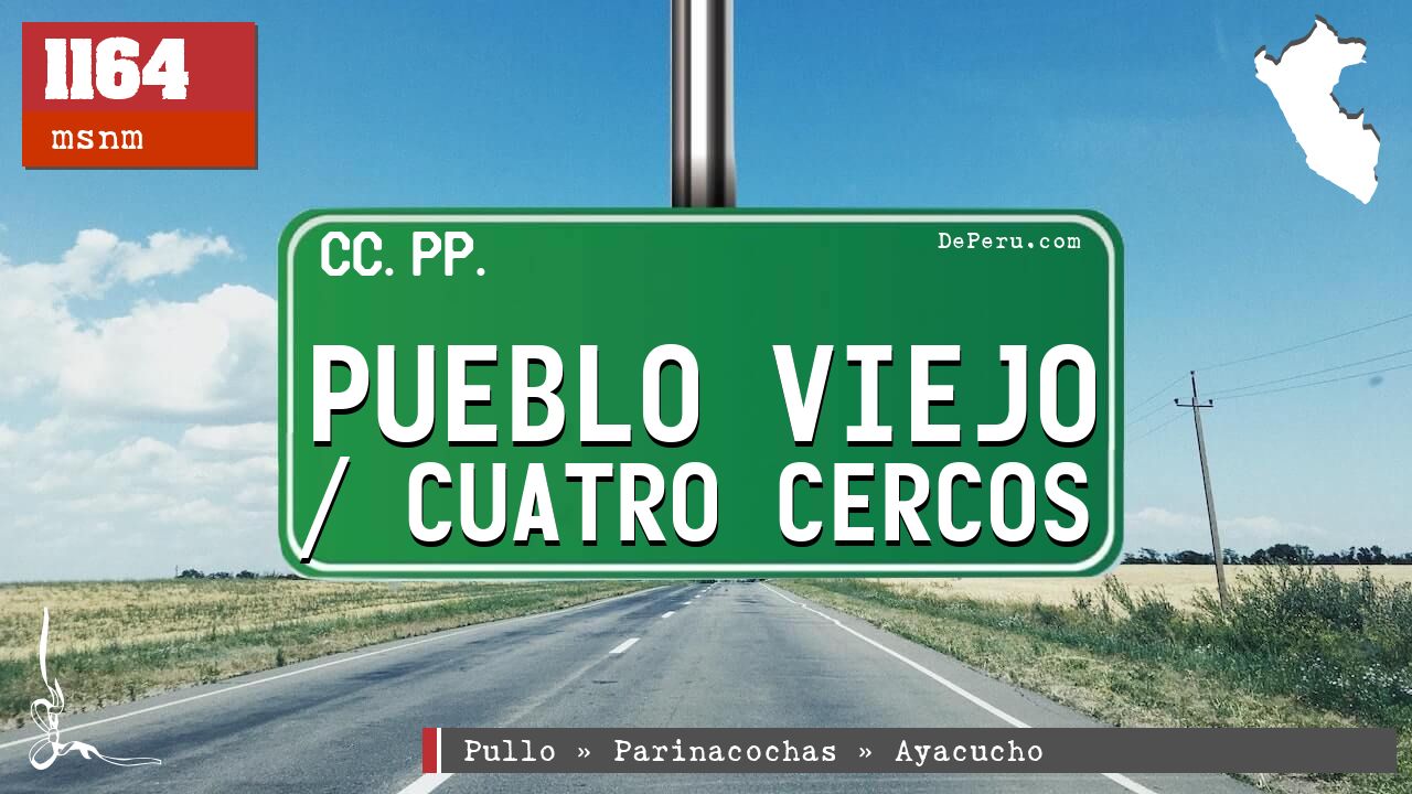 Pueblo Viejo / Cuatro Cercos