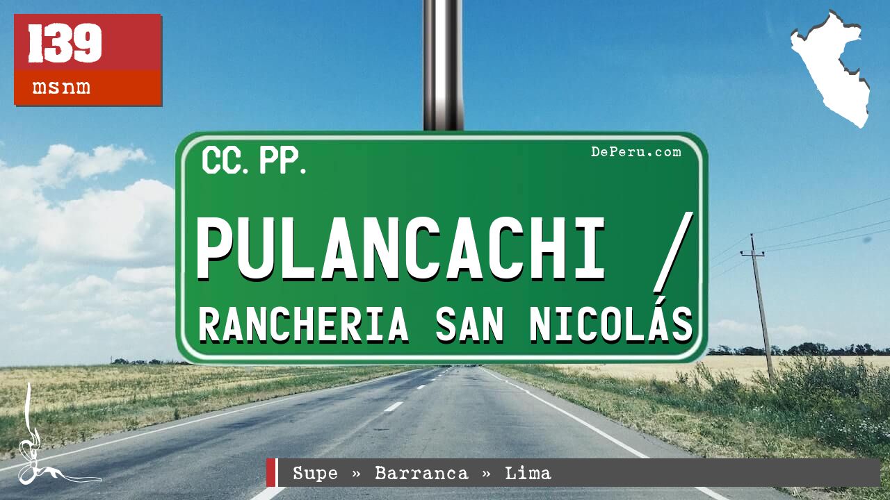 Pulancachi / Rancheria San Nicols