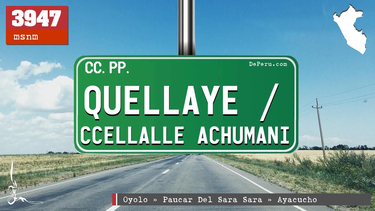 Quellaye / Ccellalle Achumani