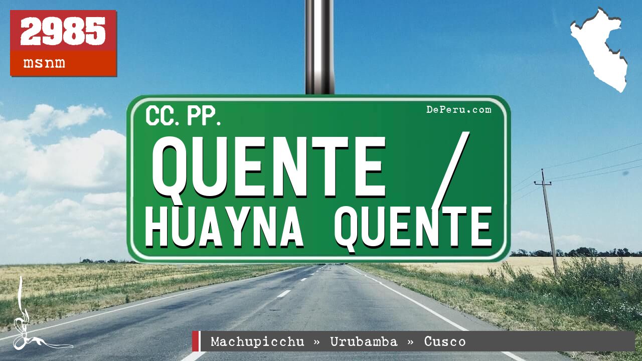 Quente / Huayna Quente