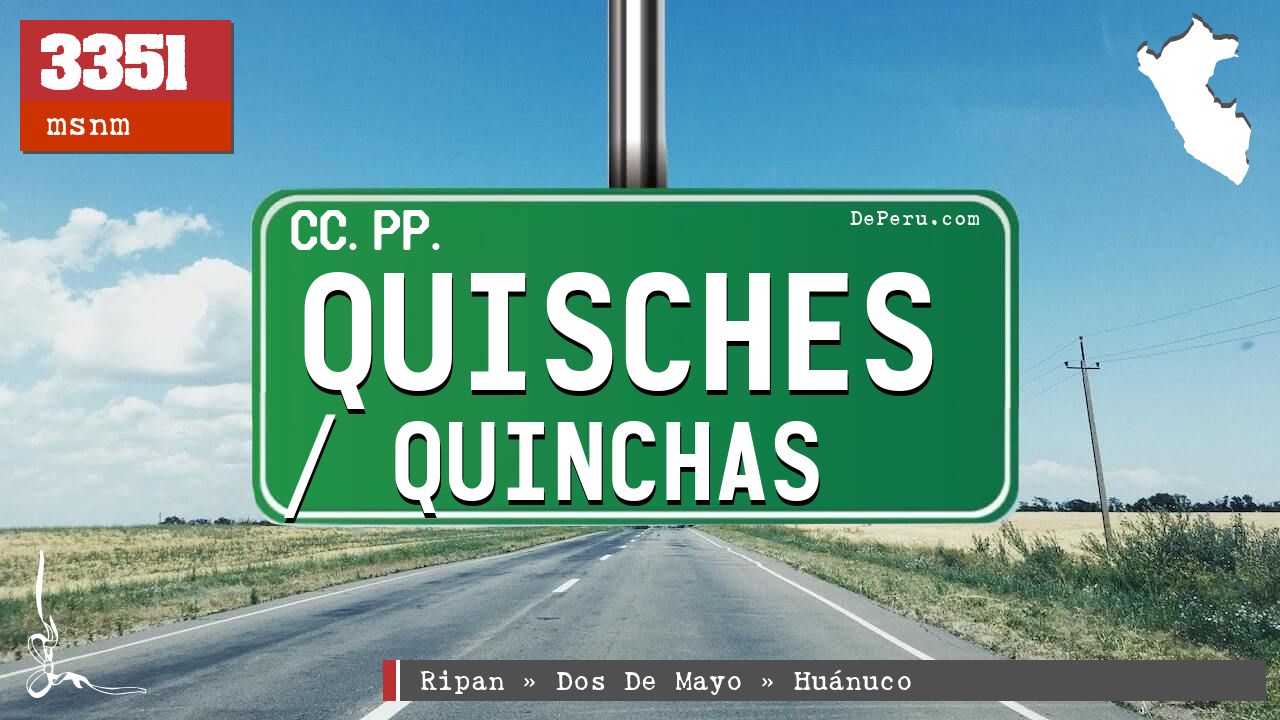 Quisches / Quinchas