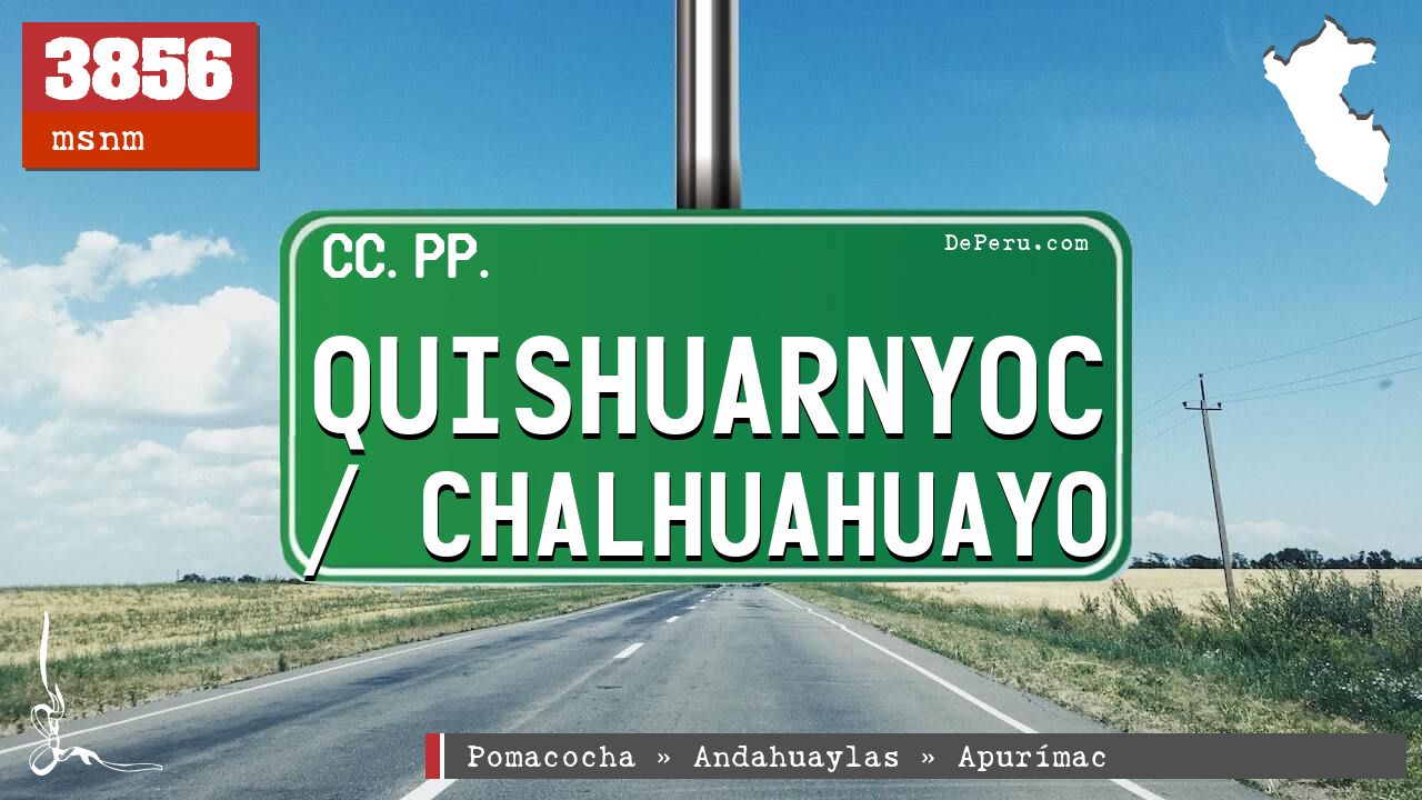 Quishuarnyoc / Chalhuahuayo