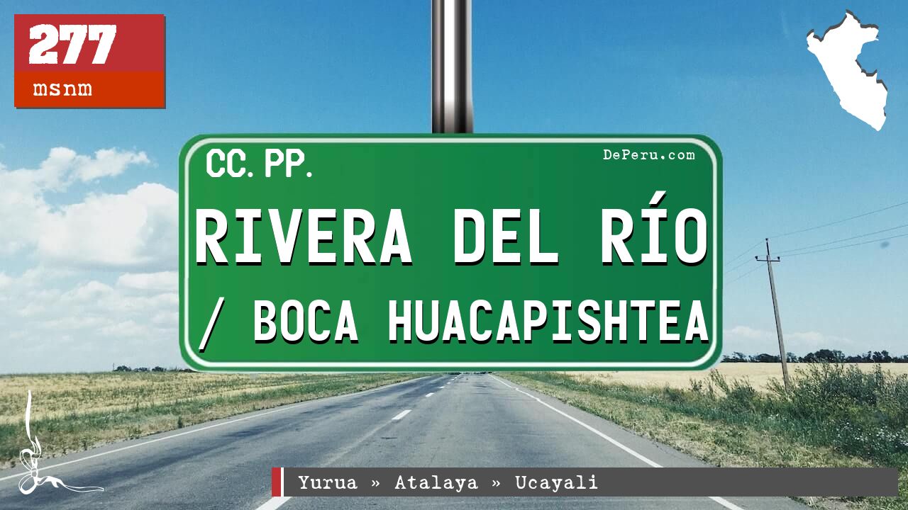 Rivera del Ro / Boca Huacapishtea