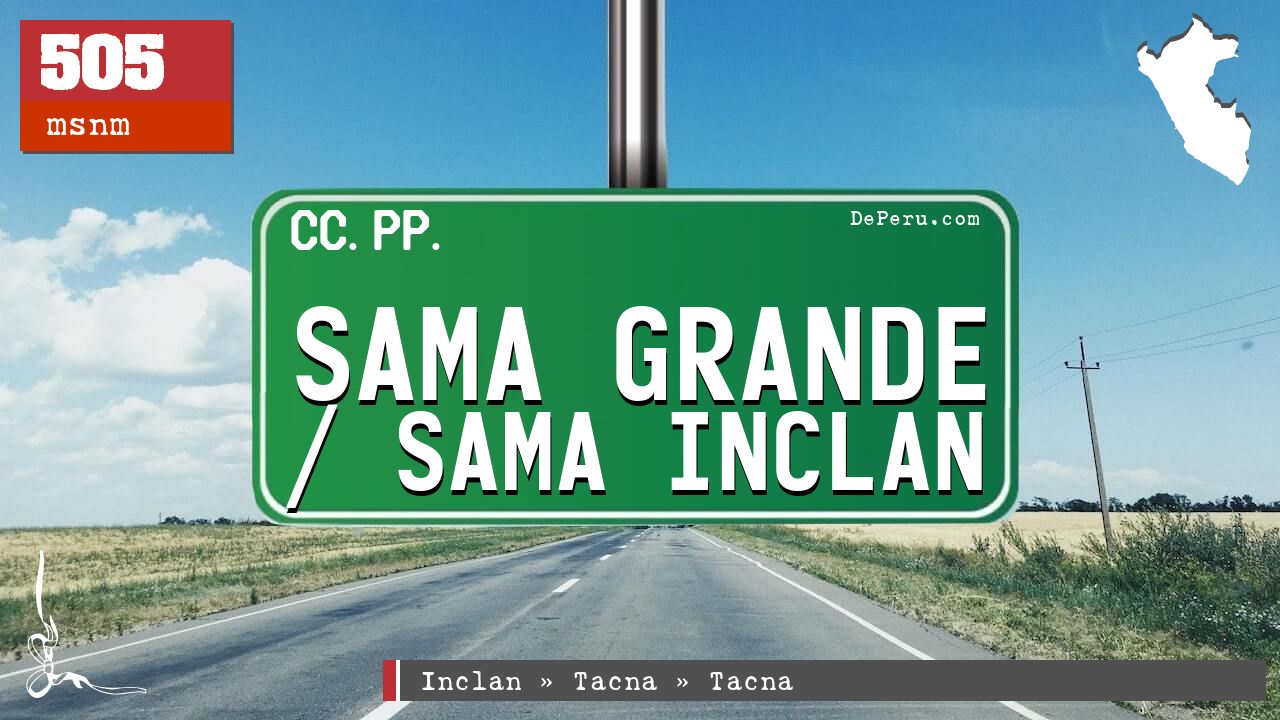 Sama Grande / Sama Inclan