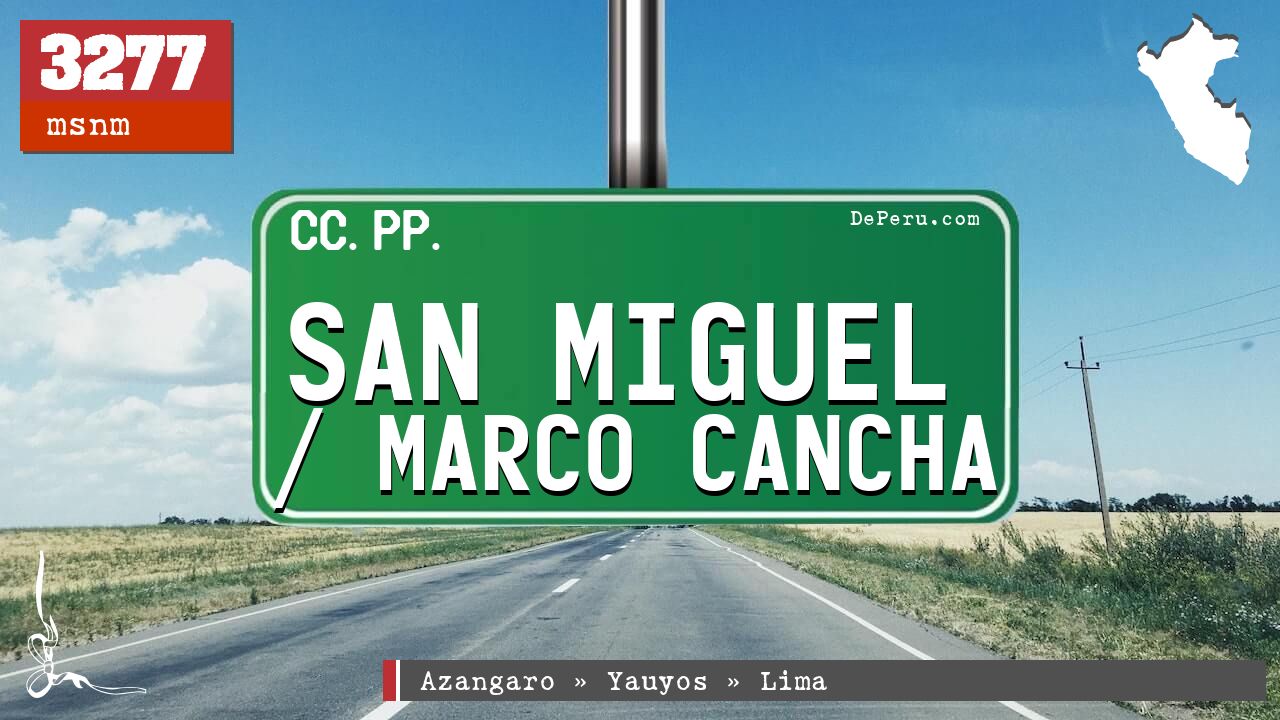 San Miguel / Marco Cancha