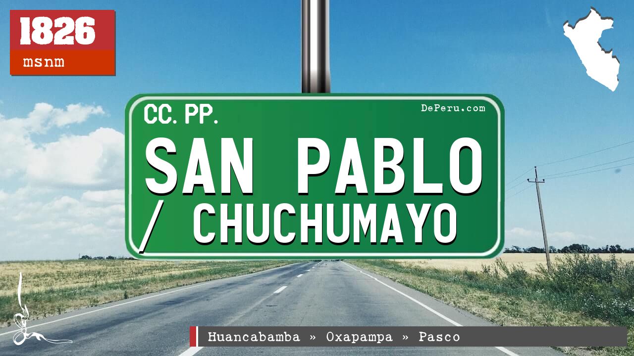 San Pablo / Chuchumayo