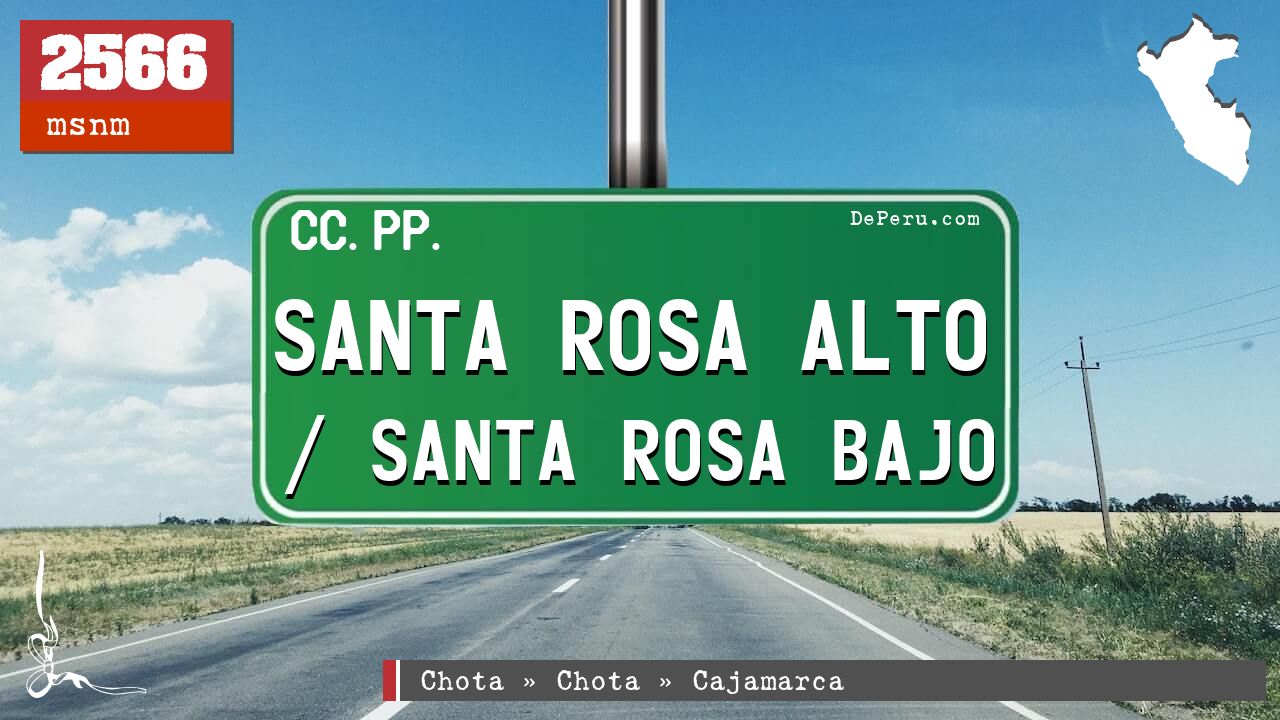 Santa Rosa Alto / Santa Rosa Bajo