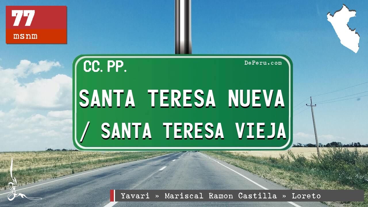 Santa Teresa Nueva / Santa Teresa Vieja